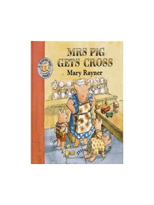 Mrs. Pig Gets Cross 