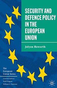 Security and Defence Policy in the European Union 