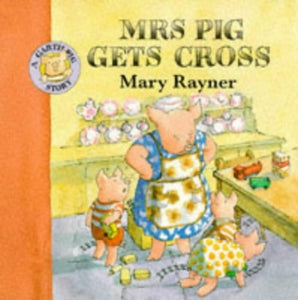 Mrs. Pig Gets Cross 