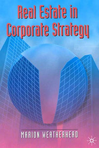 Real Estate in Corporate Strategy 