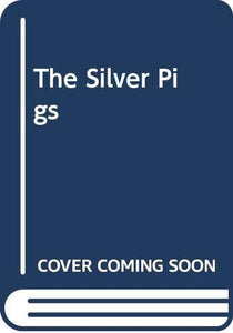 The Silver Pigs 