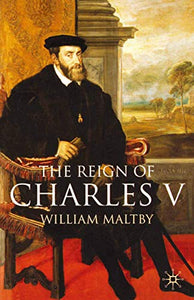 The Reign of Charles V 