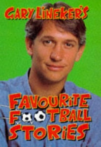 Gary Lineker's Favourite Football Stories 