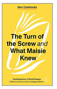 The Turn of the Screw and What Maisie Knew 