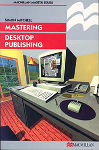 Mastering Desktop Publishing 