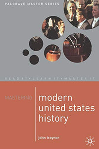 Mastering Modern United States History 