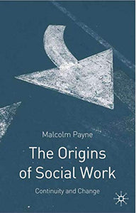 The Origins of Social Work 