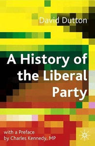 A History of the Liberal Party in the Twentieth Century 