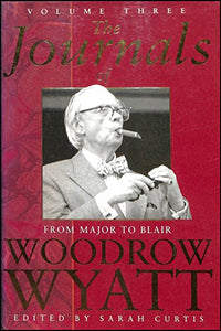 The Journals of Woodrow Wyatt Vol. 3 