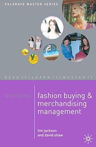 Mastering Fashion Buying and Merchandising Management 