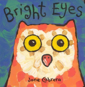 Jane Cabrera Board Books:Bright Eye 