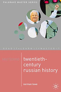 Mastering Twentieth-Century Russian History 