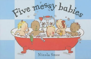 Five Messy Babies (BB) 