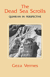 The Dead Sea Scrolls: Qumran in Perspective 