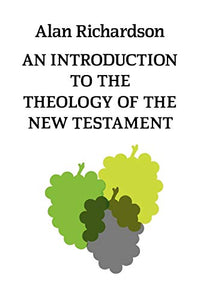 An Introduction to the Theology of the New Testament 