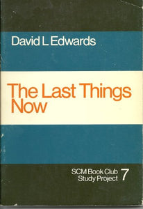 Last Things Now 