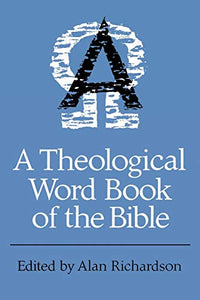 A Theological Word Book of the Bible 