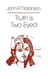 Truth is Two-Eyed 