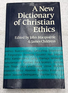 A New Dictionary of Christian Ethics 