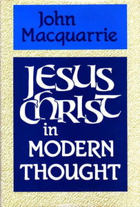 Jesus Christ in Modern Thought 