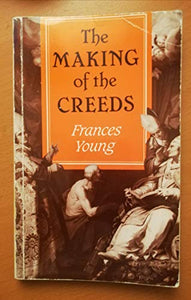 The Making of the Creeds 