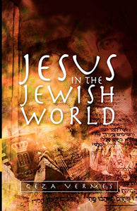 Jesus in the Jewish World 