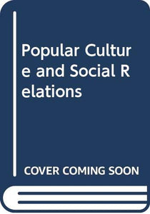 Popular Culture and Social Relations 