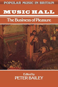 Music Hall: the Business of Pleasure 