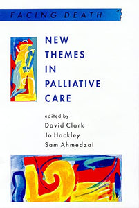 New Themes In Palliative Care 