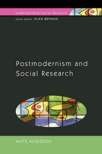 POSTMODERNISM AND SOCIAL RESEARCH 