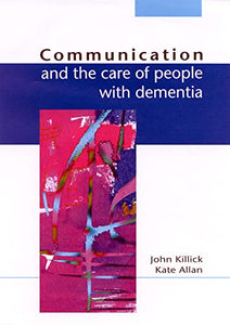 Communication And The Care Of People With Dementia 