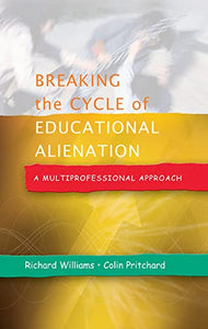 Breaking the Cycle of Educational Alienation: A Multiprofessional Approach 