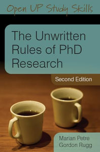 The Unwritten Rules of PhD Research 