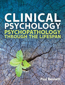 Clinical Psychology: Psychopathology through the Lifespan 