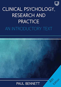 Clinical Psychology, Research and Practice: An Introductory Textbook, 4e 