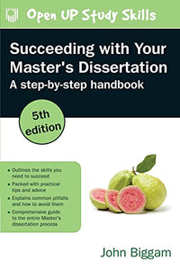 Succeeding with Your Master's Dissertation: A Step-by-Step Handbook 