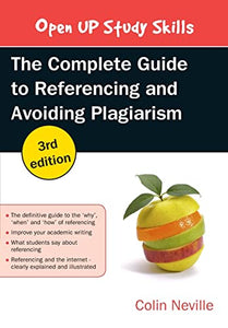 The Complete Guide to Referencing and Avoiding Plagiarism 