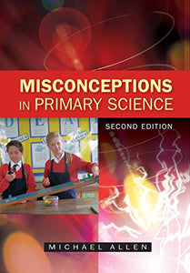 Misconceptions in Primary Science 