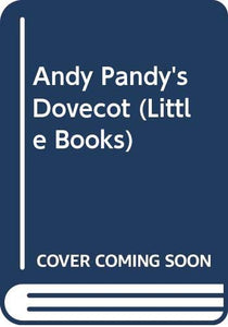 Andy Pandy's Dovecot 