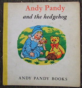 Andy Pandy and Hedgehog 