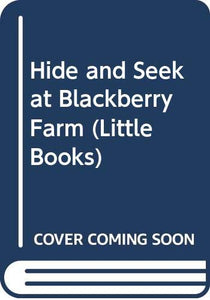 Hide and Seek at Blackberry Farm 