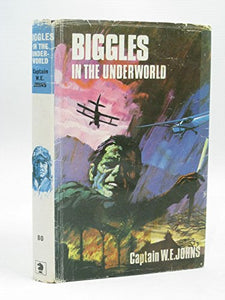 Biggles in the Underworld 