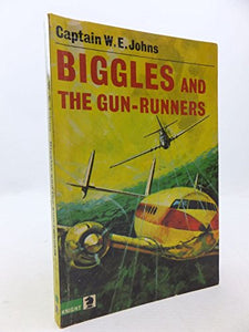 Biggles and the Gunrunners 