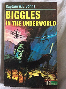 Biggles in the Underworld 