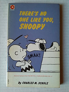 There's No One Like You, Snoopy 