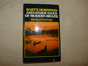 Bart's Mornings and Other Tales of Modern Brazil 