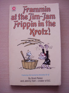 Frammin' at the Jim-jam, Frippin' in the Krotz! 