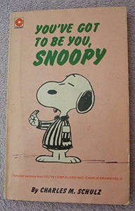 You've Got to be You, Snoopy 