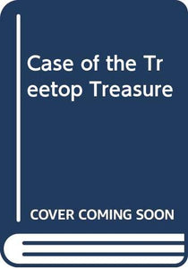 Case of the Treetop Treasure 