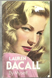 Lauren Bacall, by Myself 